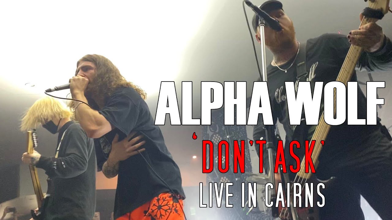 ALPHA WOLF - DONT ASK (Live in Cairns 2022)
