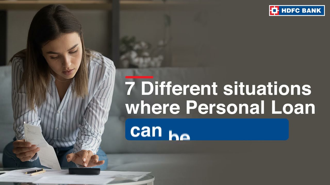 Different Situations Where Personal Loan Can Be Your Saviour | HDFC Bank