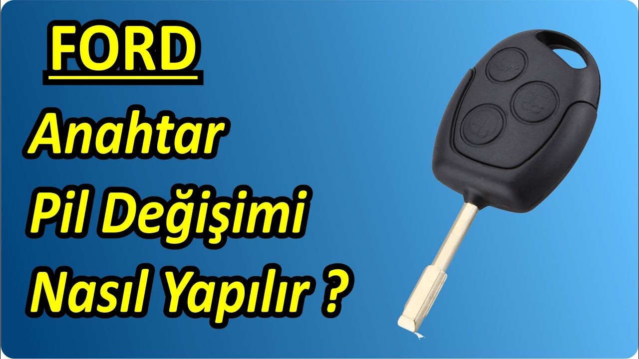 Ford Anahtarı Pil Değişimi Nasıl Yapılır ? | Key Battery Change Replacement
