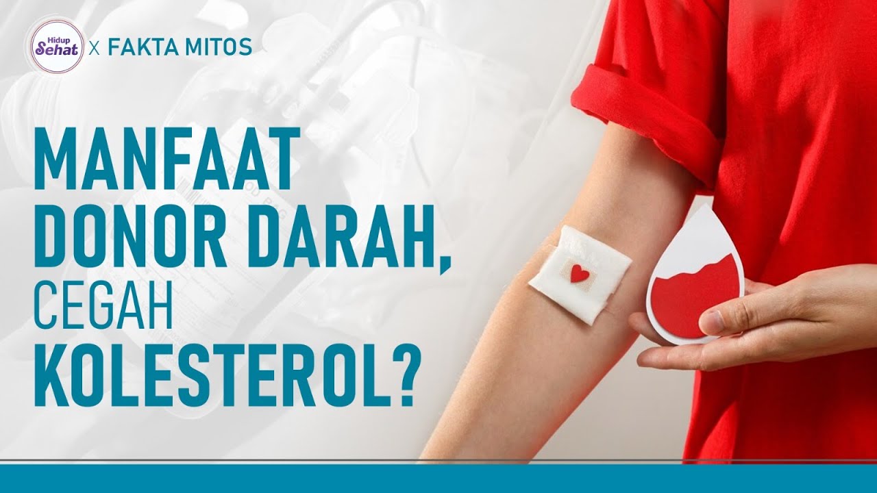 Benarkah Donor Darah Bisa Cegah Kolesterol Hingga Asam Urat? Ini Manfaatnya! | Hidup Sehat tvOne