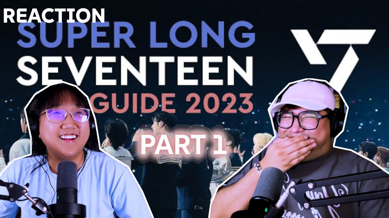 Girl Group Stans React to Super Long Seventeen Guide 2023 (by Caratline17) - Part 1