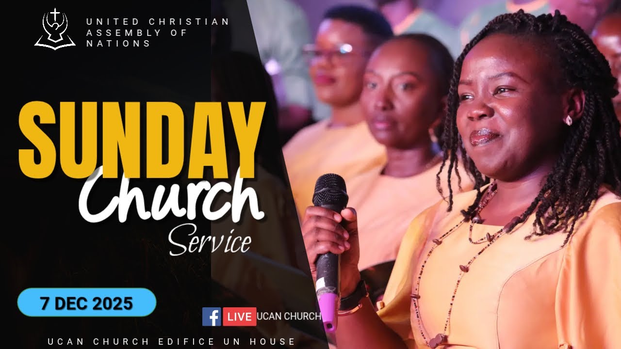 🅻🅸🆅🅴 |  UCAN - SUNDAY SERVICE | 7 DECEMBER 2025 #ucanchurchjuba #churchsouthsudan