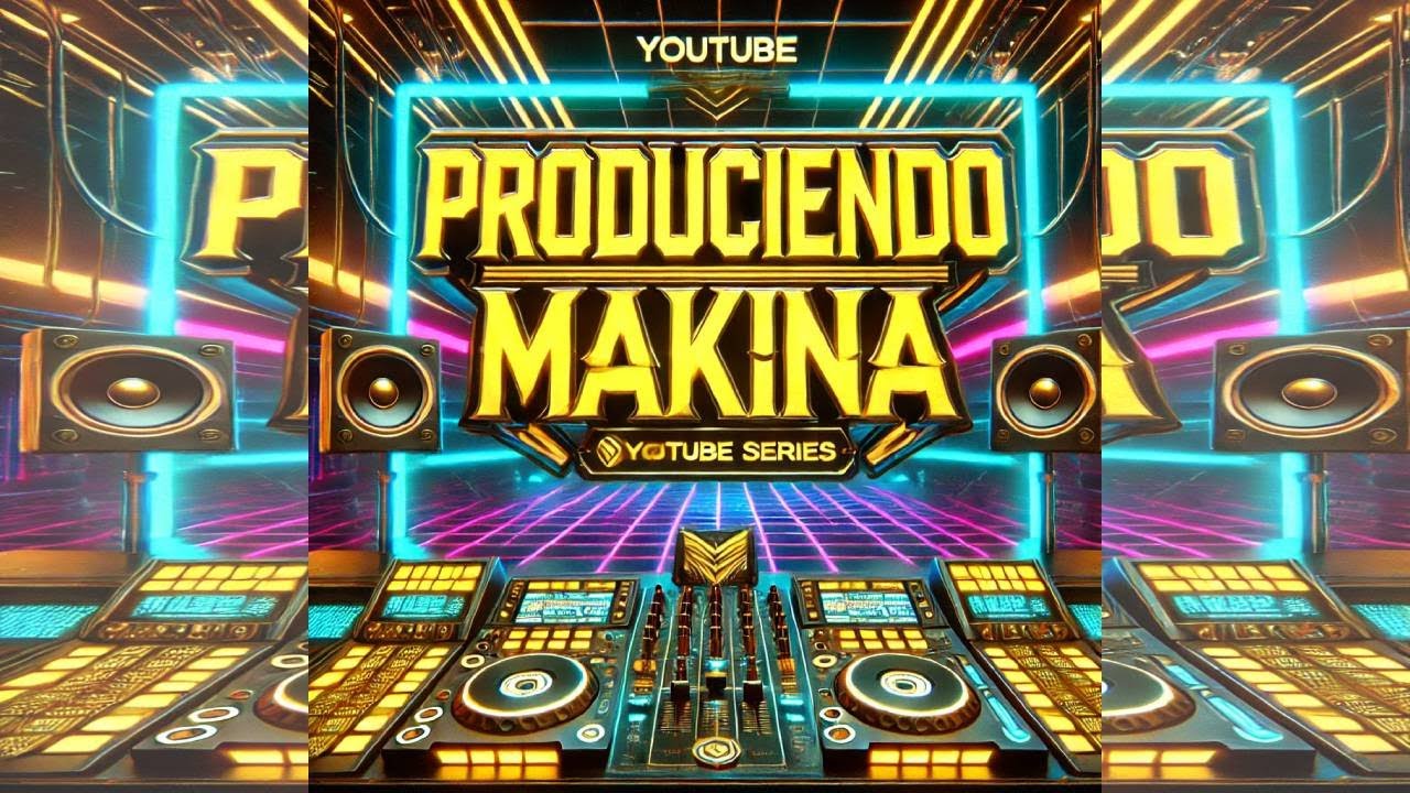 COMO PRODUCIR MAKINA CLASICA (CAPITULO 3 ACORDES) ESTILO PONT AERI, XQUE, CHASIS, SCORPIA