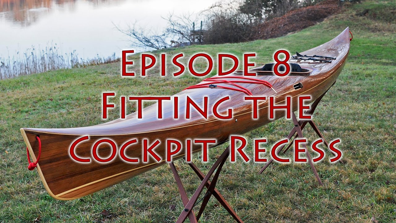 Making a Strip-Built Kayak - Fitting the Cockpit Recess - E8