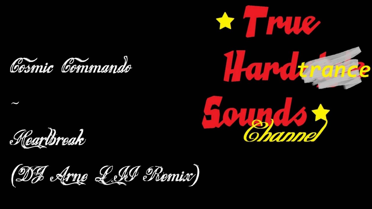 Cosmic Commando - Heartbreak (DJ Arne L II Remix)
