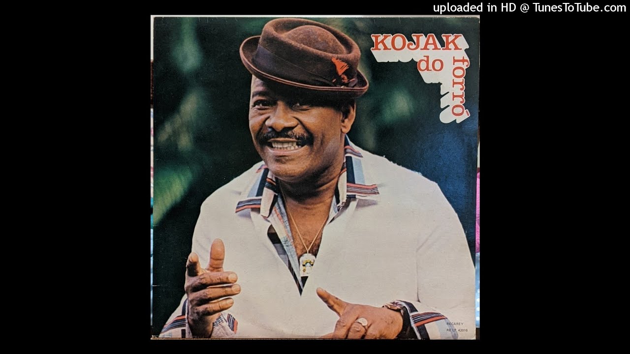 Kojak do Forró - Kojak do Pirulito