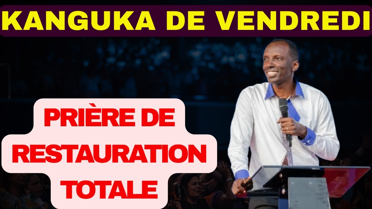 KANGUKA DE VENDREDI LE 30/01/2026 avec CHRIS NDIKUMANA PRIÈRE DE RESTAURATION TOTALE