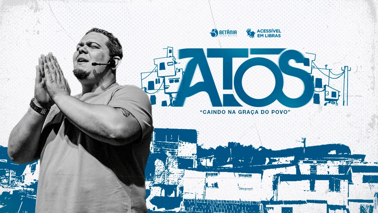 Atos (Caindo na graça do Povo) (Parte 34) | Thiago