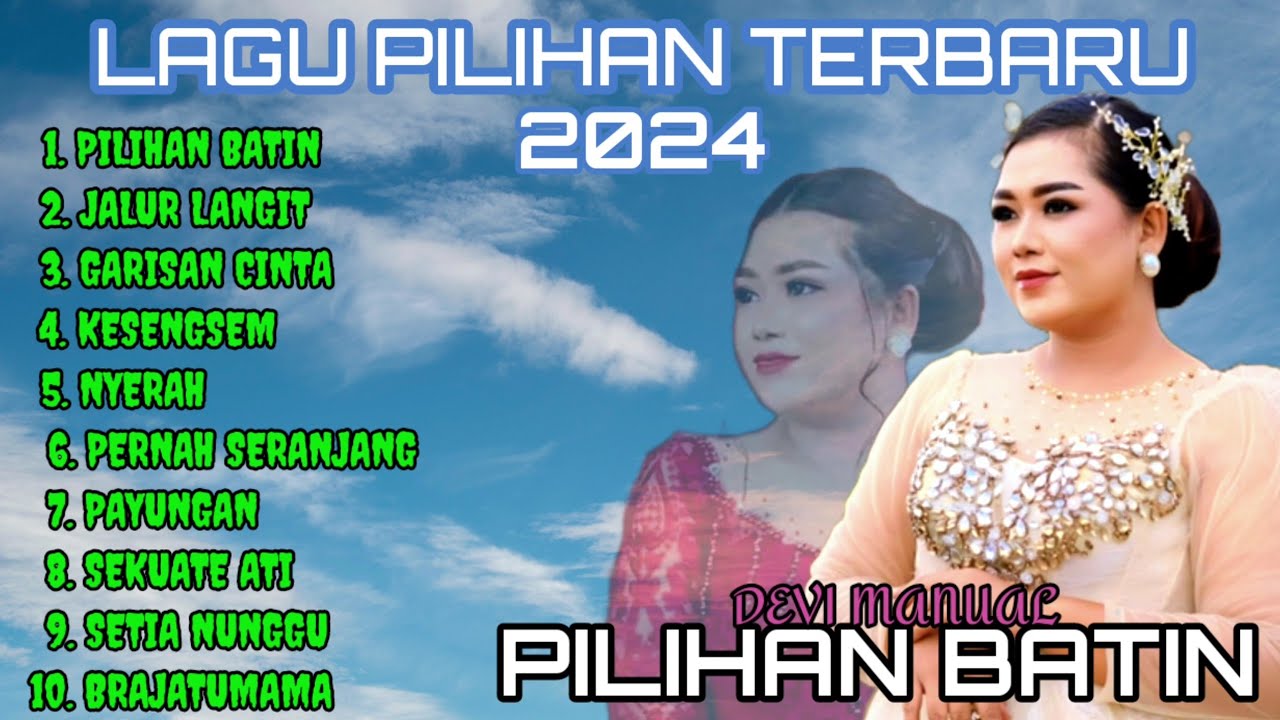 PILIHAN BATIN - LAGU TERBARU DEVI MANUAL FULL LAGU PILIHAN 2024