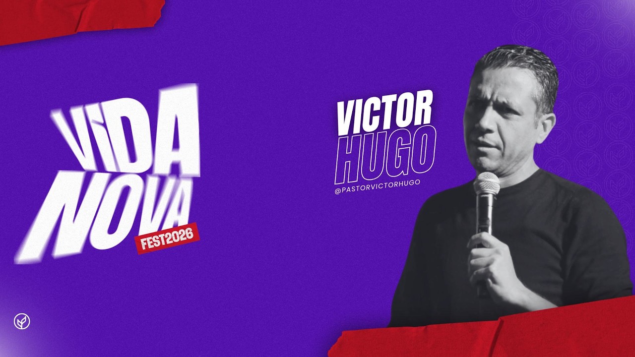 VIDA NOVA FEST - SESSÃO 1 - PR. VICTOR HUGO - 10H - 17/02/26