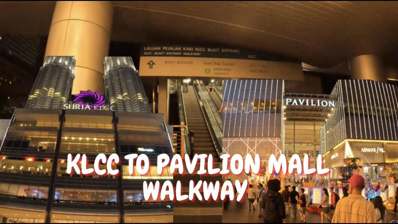 KLCC TO PAVILION MALL WALKWAY || JALAN KAKI DARI KLCC KE PAVILION MALL BUKIT BINTANG