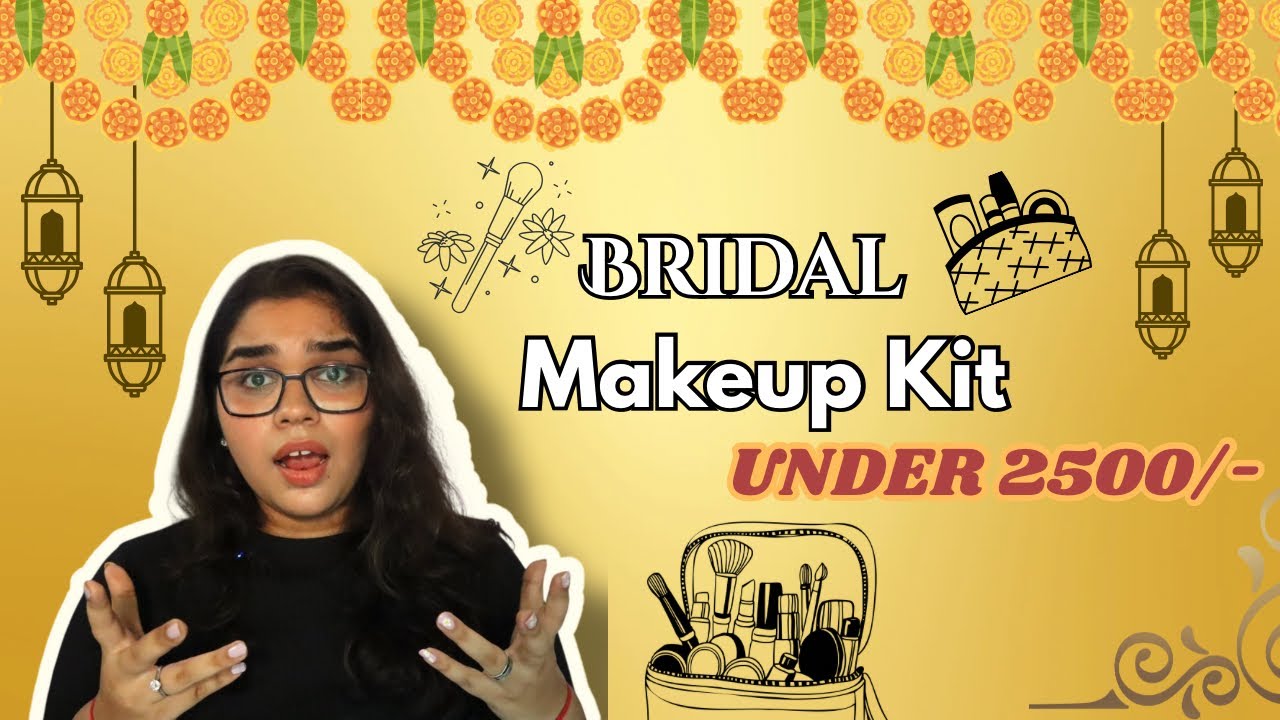The Ultimate Bridal Makeup Kit Under ₹2500 |Affordable Makeup Essentials for Indian Brides