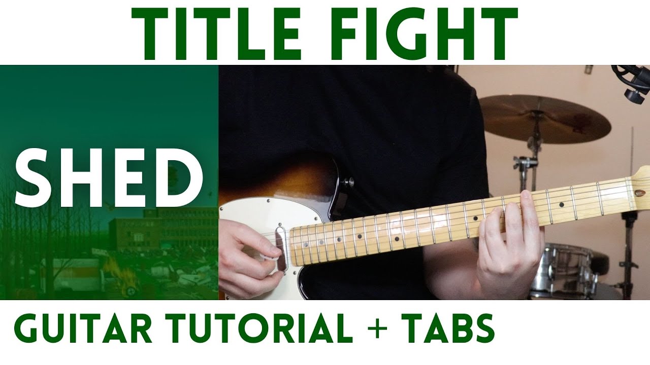 Title Fight - Shed (Guitar Tutorial)