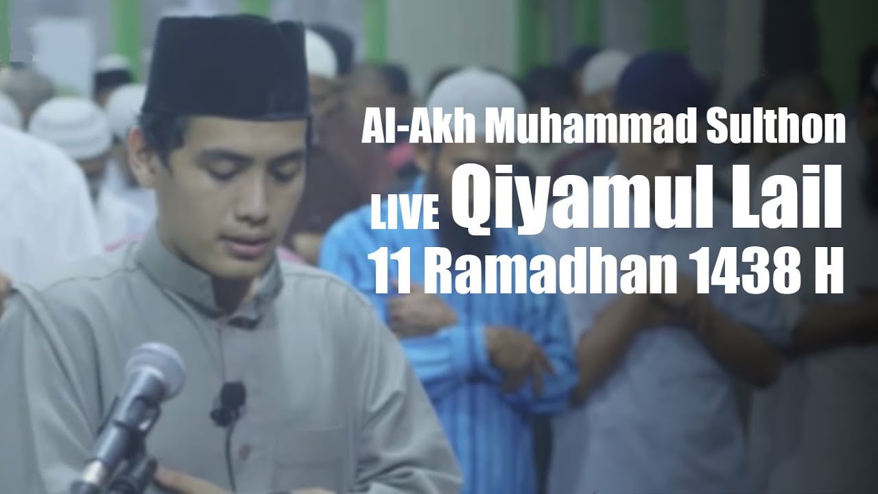 Muhammad Sulthon Annasiro Bahrun | LIVE Qiyamul Lail 11 Ramadhan 1438 H