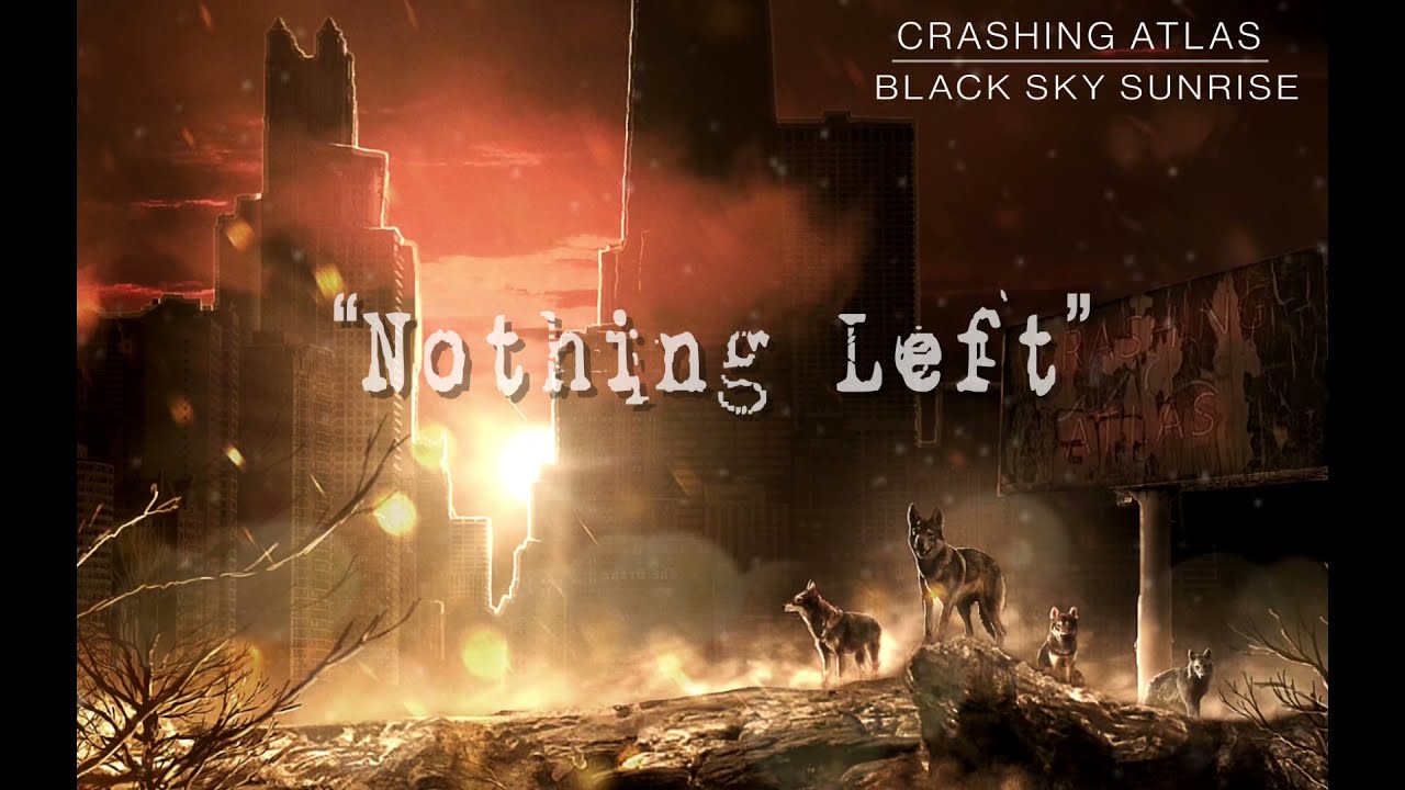 Nothing Left - Crashing Atlas (Official Audio)
