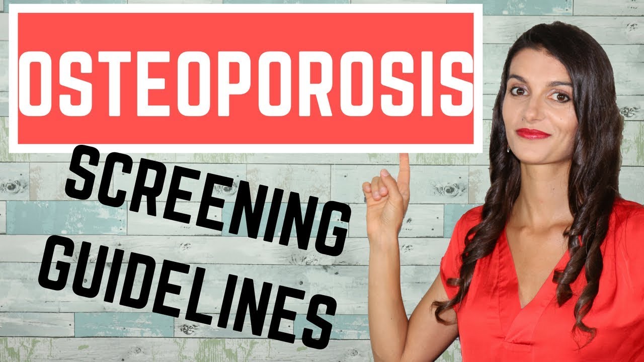 Osteoporosis Screening Guidelines *USMLE STEPs 1, 2 3*