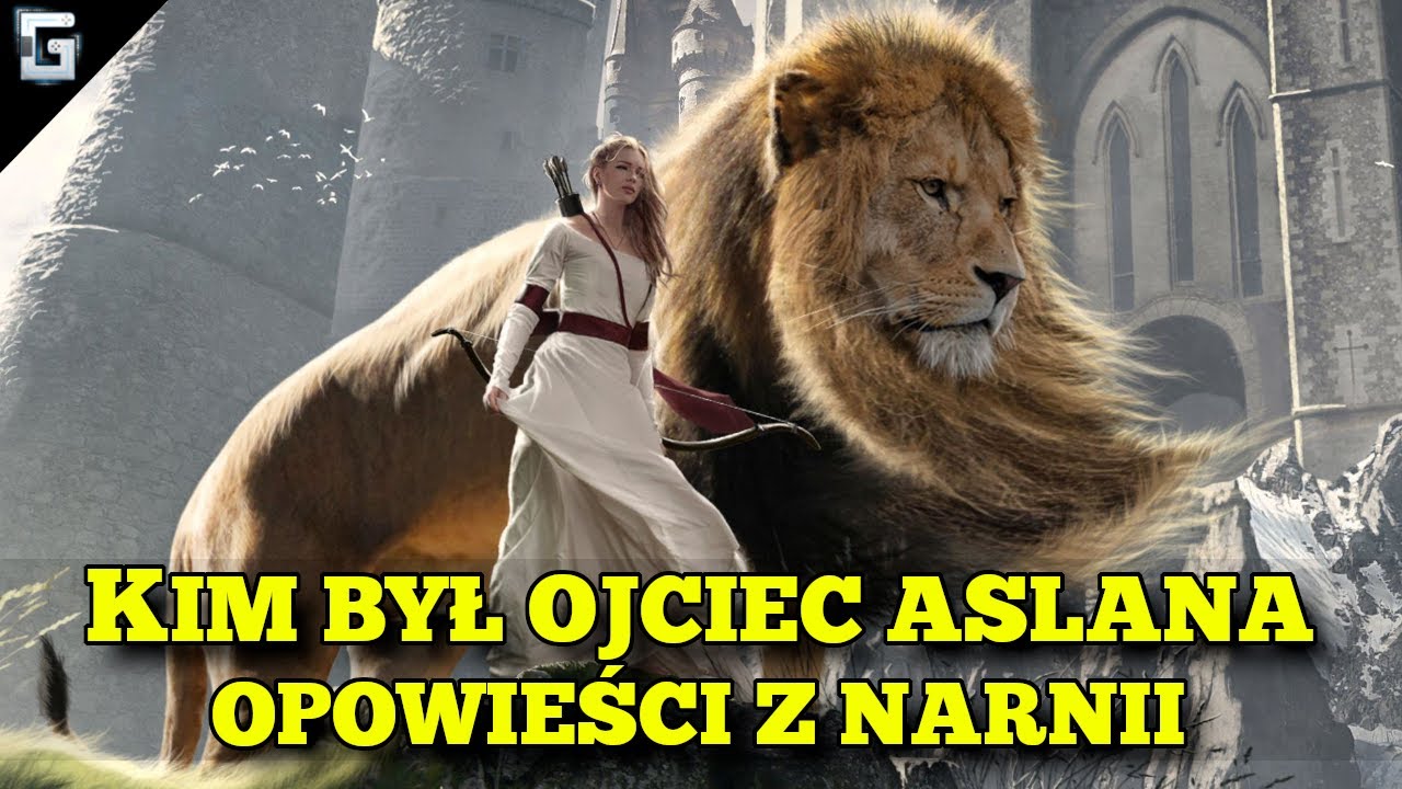 Kim był Ojciec Aslana? Opowieści z Narnii
