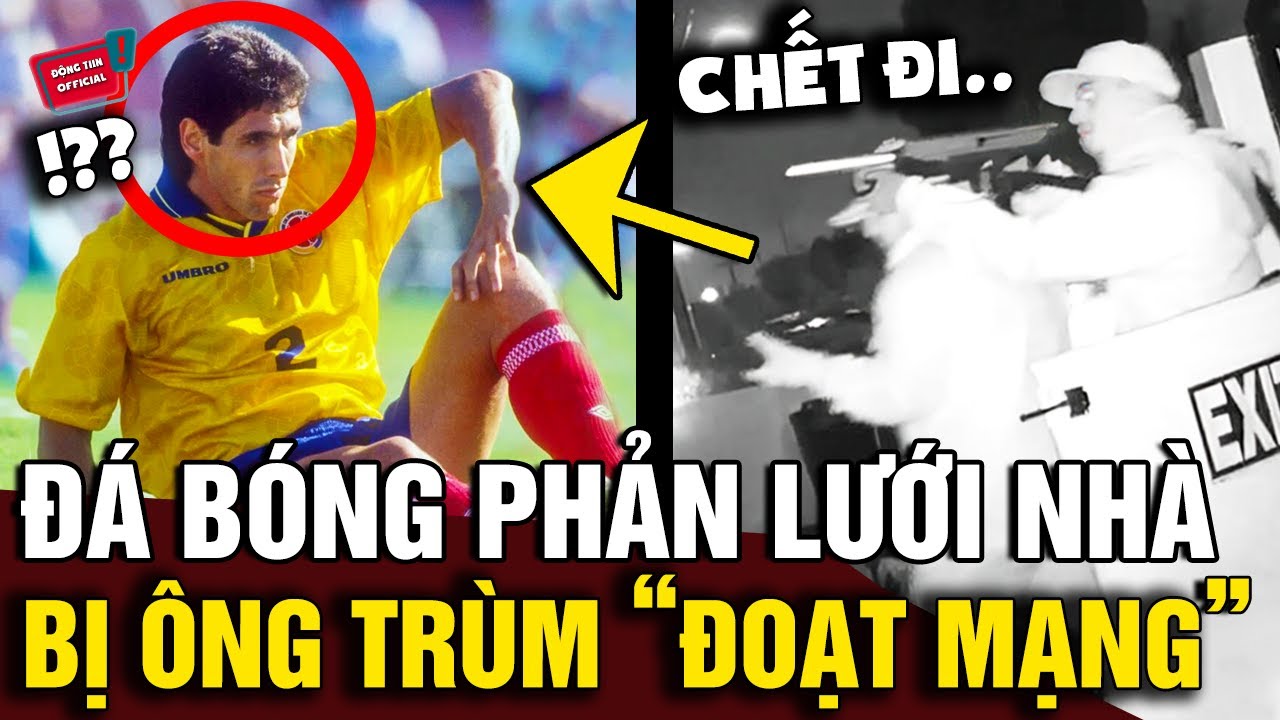 Đá bóng 'PHẢN LƯỚI NHÀ', cầu thủ bị ông trùm 'ĐOẠT MẠNG' với 12 phát đạn làm rúng động | Động Tiin
