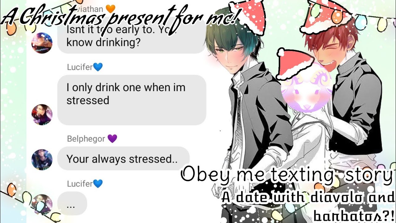A merry chirstmas for mc! (obey me! Texting story Christmas speacial)date with diavolo & barbatos?!