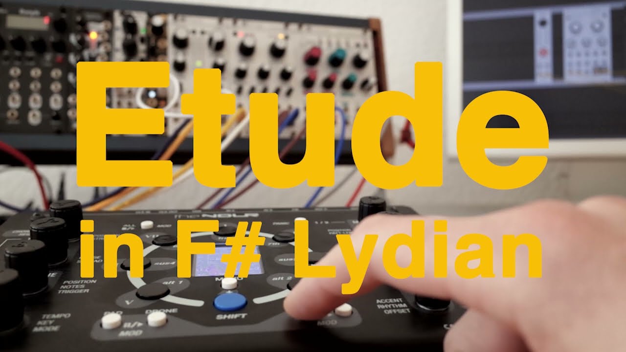 the NDLR - Etude in F# Lydian - with Plaits, Rings & Clouds