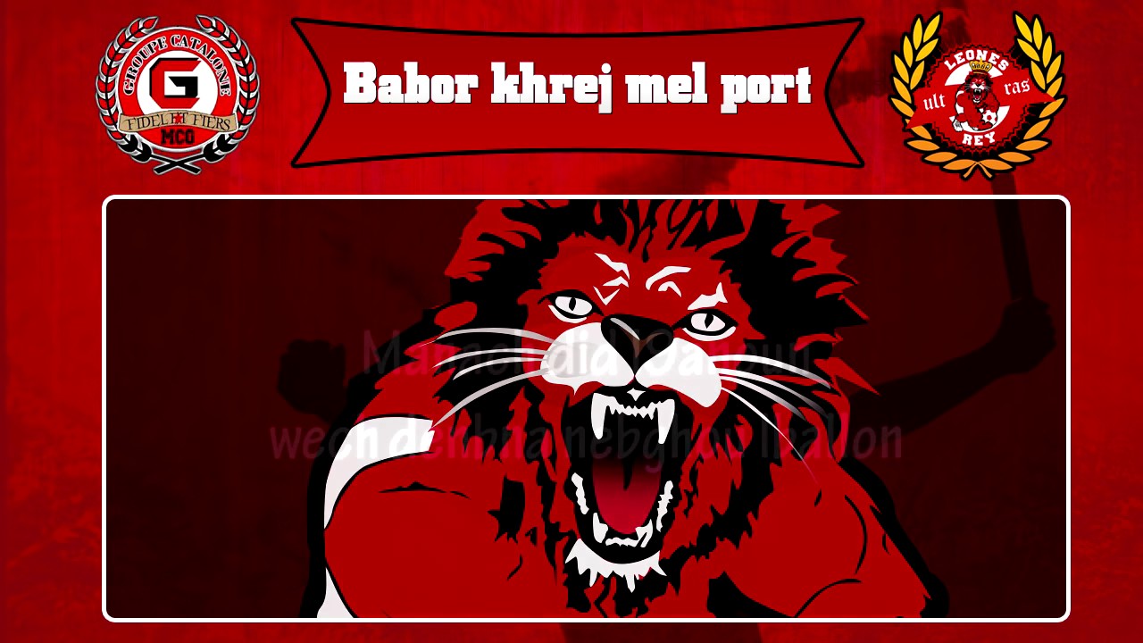 Groupe Catalone  Ultras Leones Rey 2 Babor khrej mel port
