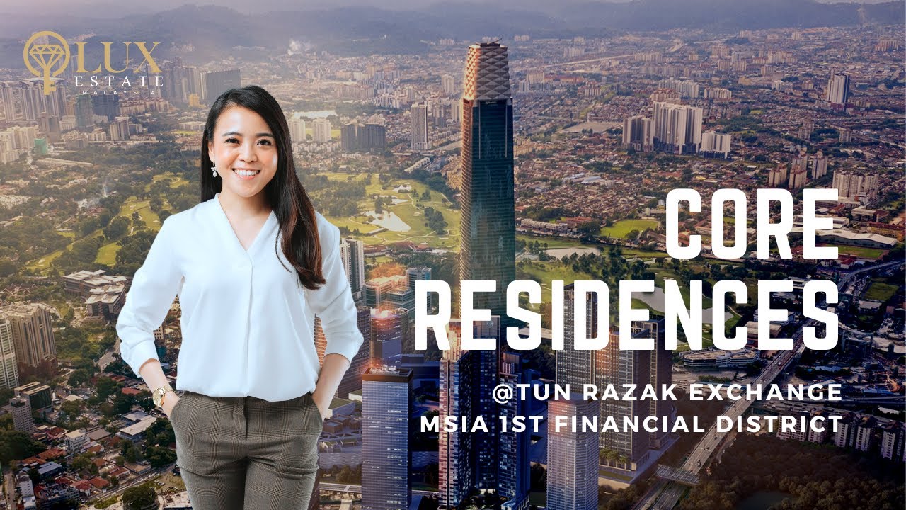 Core Residence in TRX (Tun Razak Exchange) KLCC