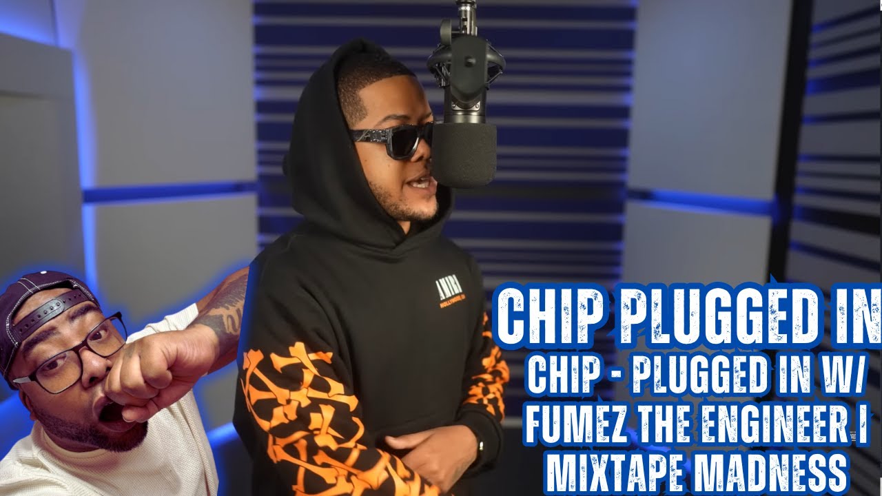 Chip - Plugged In w/ Fumez The Engineer