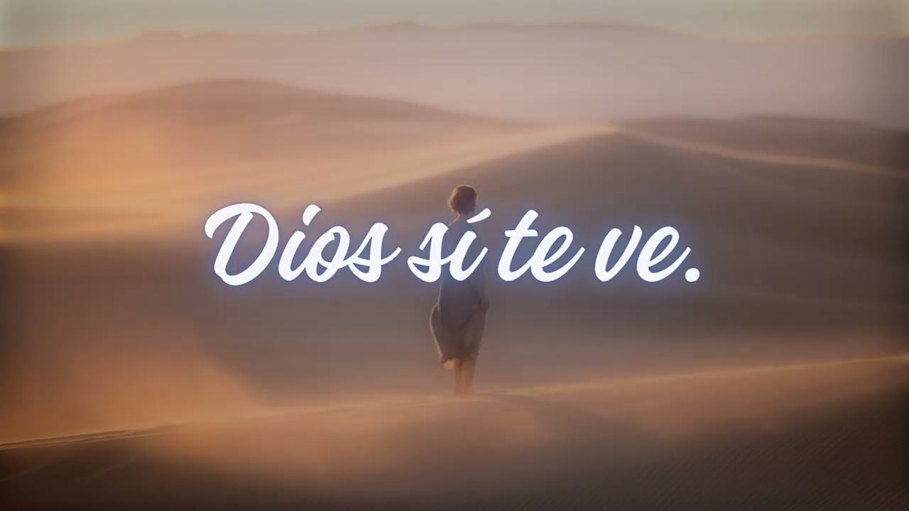 Dios sí ve lo que nadie ve
