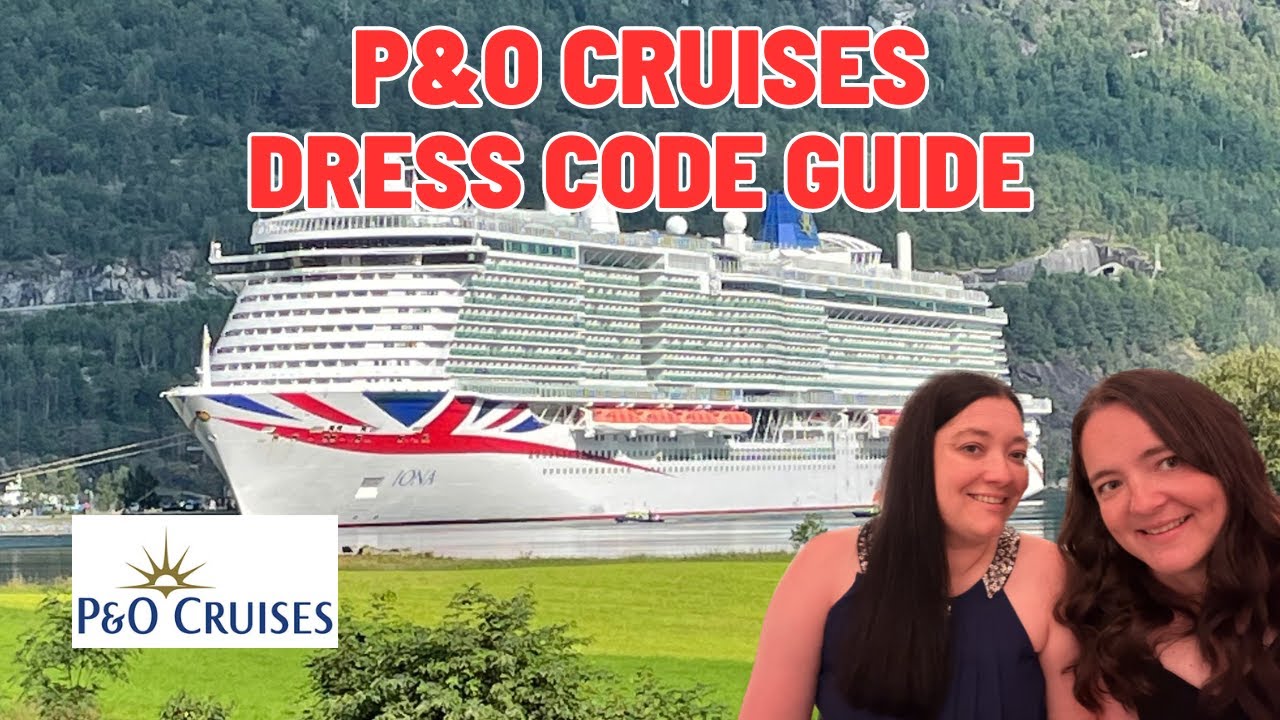 P&O Cruises — наше полное руководство по дресс-коду