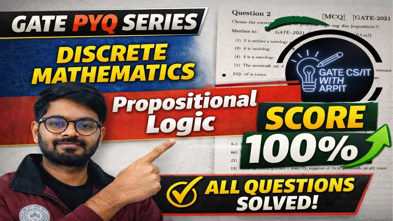 Lec-1: Propositional Logic | Discrete Maths | Score 100% Using PYQs
