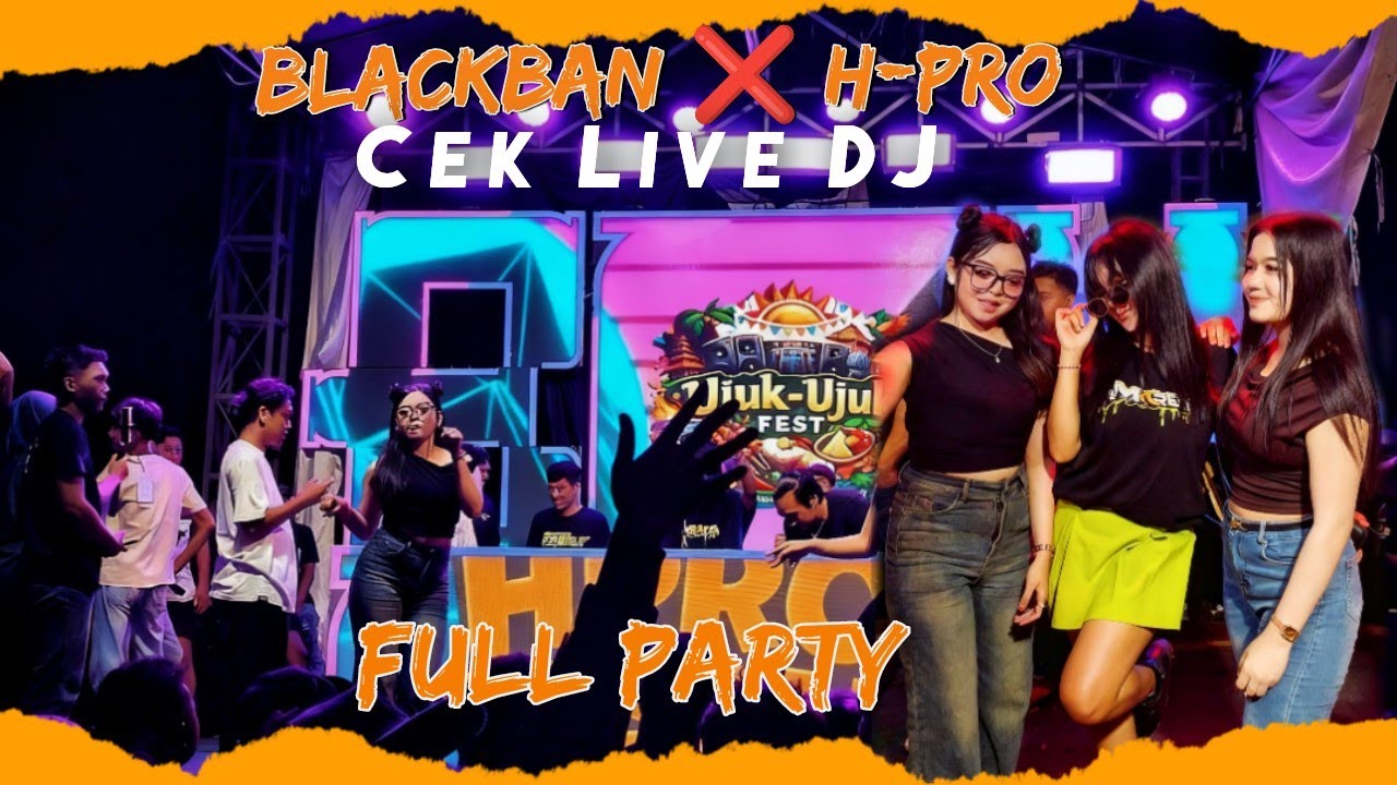 Hari Terakhir Cek sound Blackban ❌ H-PRO Full Party DJ MARETTH  Bikin Gayeng🔥🔥🔥