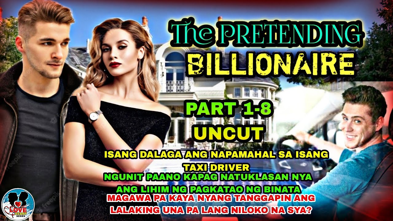 PART 1-8 UNCUT|THE PRETENDING BILLIONAIRE|TIMELESS STORY