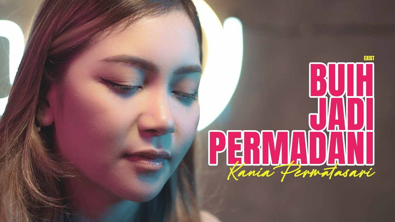 BUIH JADI PERMADANI (Piano Version) - Exist Cover By Kania Permatasari