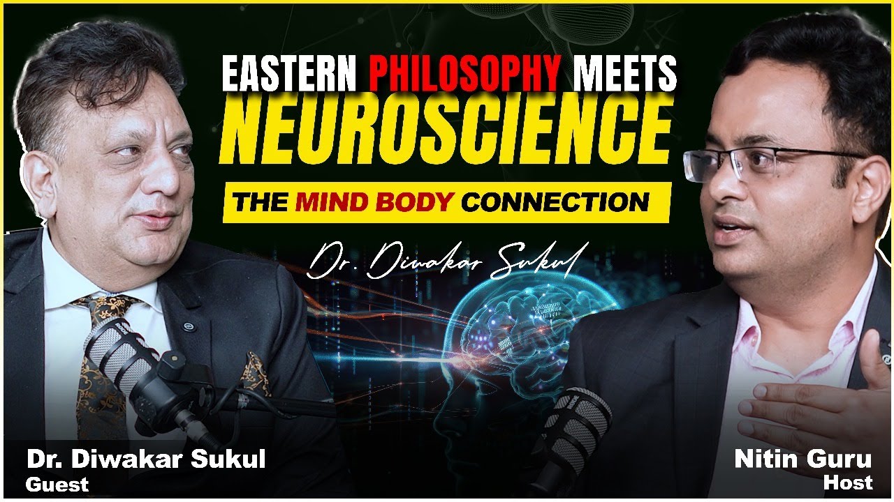 Eastern Philosophy Meets Neuroscience |  Dr. Diwakar Sukul | Ep 03 | Nitin Guru