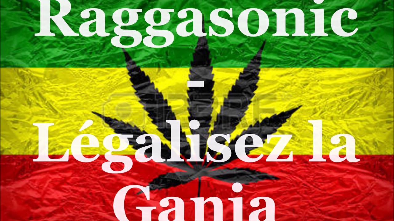 Raggasonic - L&eacute;galisez la Ganja (paroles)
