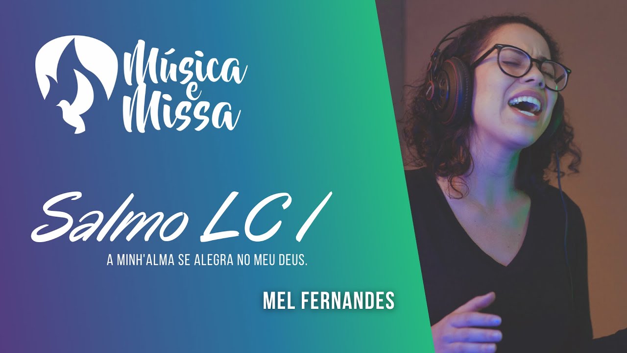 Salmo (LC 1) - A minh'alma se alegra no meu Deus - 3º Domingo do Advento Ano B