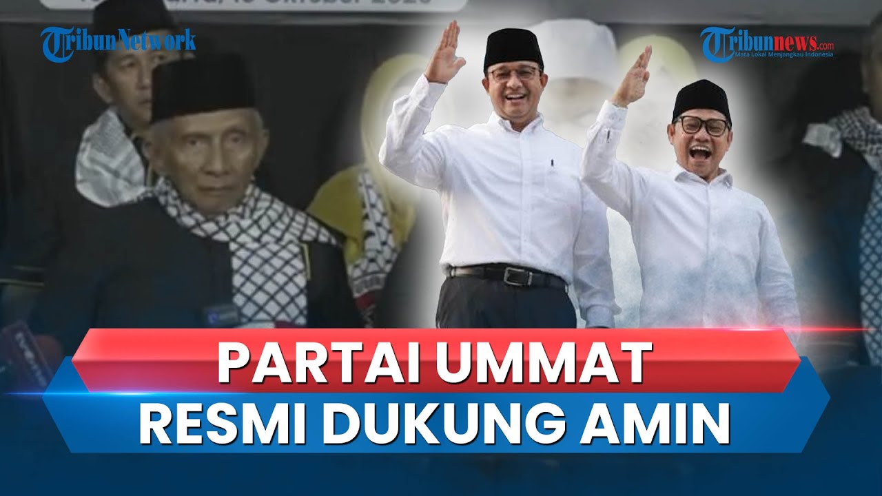Partai Ummat Resmi Dukung Pasangan AMIN untuk Pilpres 2024, Amien Rais: 100 Persen Tanpa Ragu