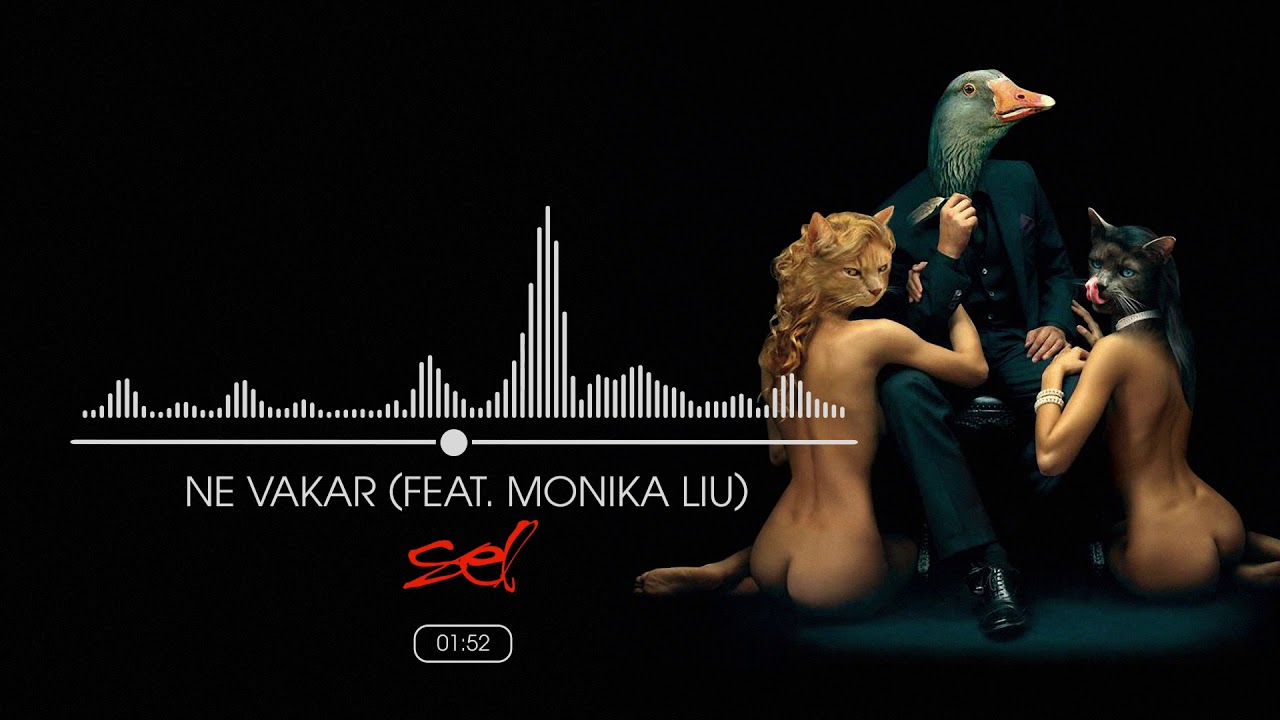 SEL - Ne Vakar (Feat.  Monika Liu)(Official Audio)