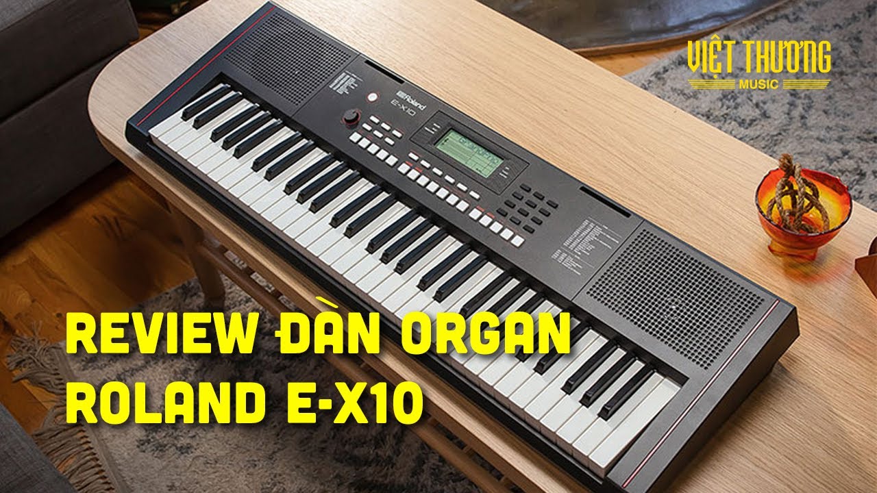 Review đàn organ Roland E-X10 (Model mới 2023) | Việt Thương Music
