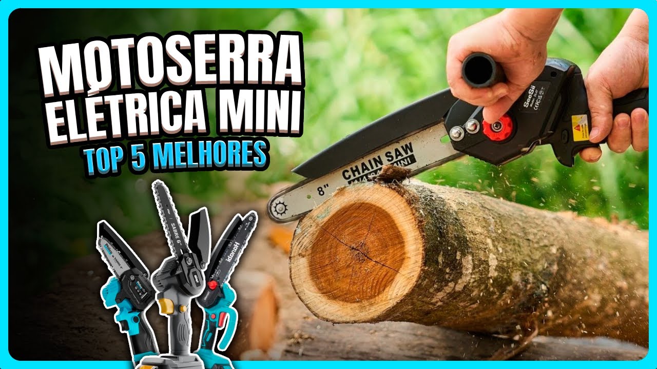 Qual Melhor MINI MOTOSERRA ELÉTRICA em 2025? ✅