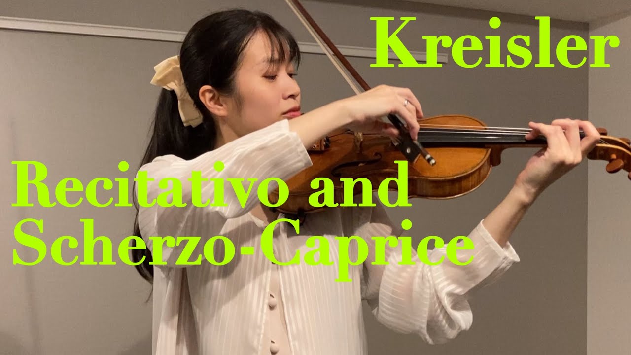 Kreisler: Recitativo and Scherzo-Caprice  クライスラー: レチタティーヴォとスケルツォ