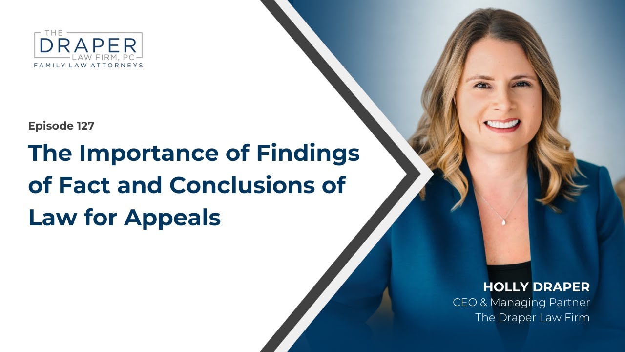 The Importance of Findings of Fact and Conclusions of Law for Appeals