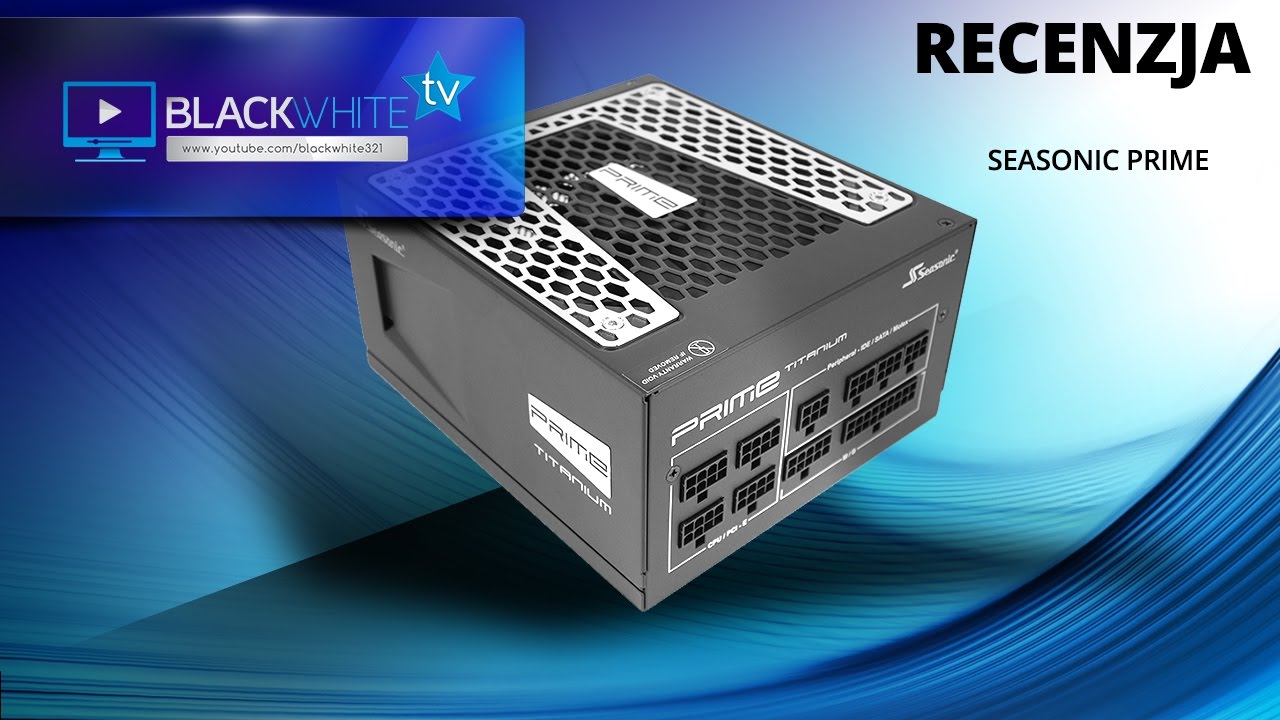 Seasonic PRIME 650W 80 PLUS TITANIUM - Test zasilacza za prawie 1000 złotych