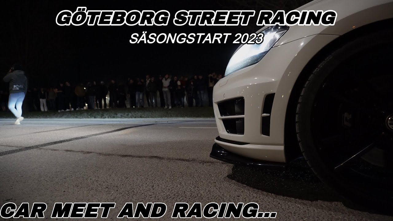 Göteborg street racing (GSR) 🚦SÄSONGSTART 🚦car meet & racing