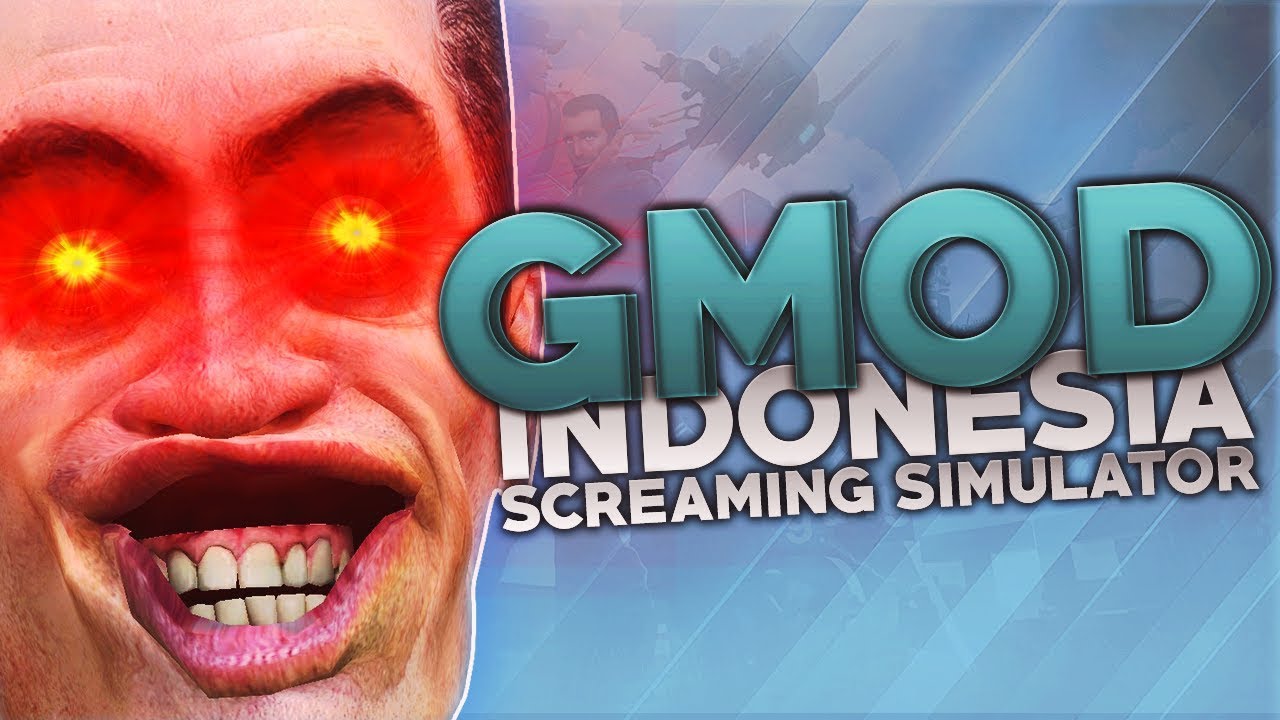 Garry's Mod Indonesia - Screaming Simulator