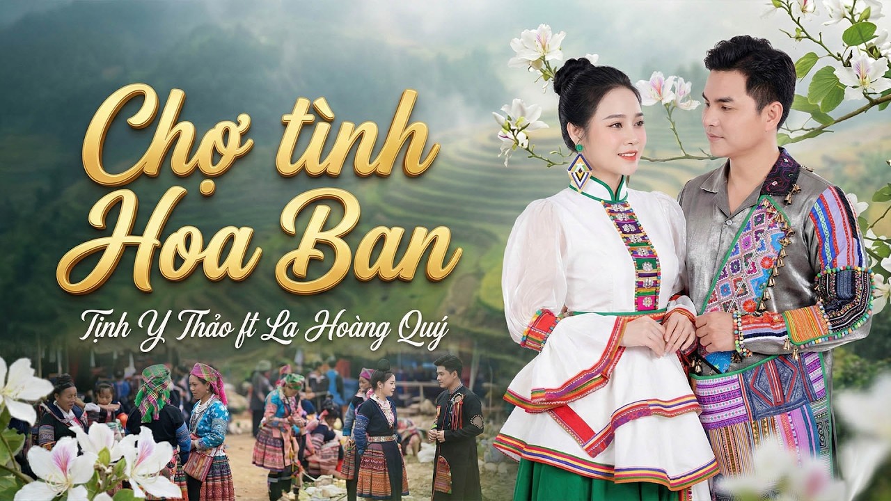 Chợ Tình Hoa Ban, Tiếng Khèn Mùa Ban Nở, Vấn Vương Chợ Tình | Tuyệt Phẩm Vùng Cao Hay Say Mê