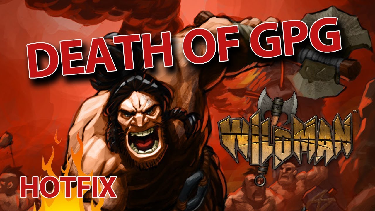 DEAD - Wildman Kills Gas Powered Games ... HOTFIX