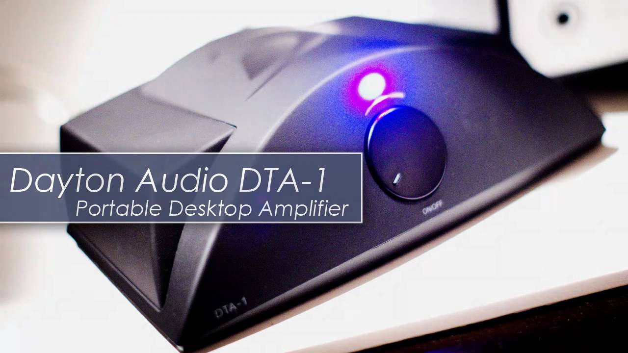 Dayton Audio DTA-1 Portable Desktop Amplifier Review