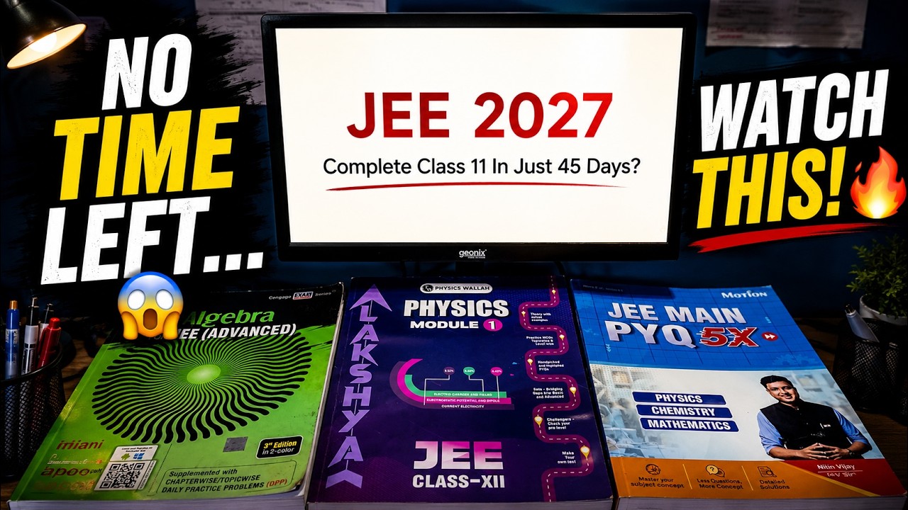 Only 5 Months Left 😨 | How I'm Completing Class 11 + 12 Together | JEE 2027