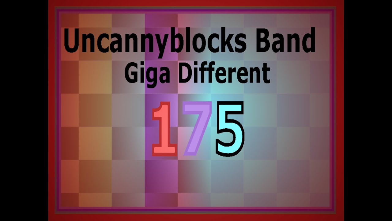 Uncannyblocks Band Giga Different 1741 - 1750 (Not made by Kids)